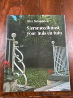 Siersmeedkunst voor Huis & Tuin - Otto Schmirler, Ophalen of Verzenden, Zo goed als nieuw, Metaaltechniek