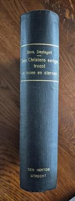 Bern.Smytegelt - Des Christens eenige troost in leven en ste, Boeken, Bern.Smytegelt, Christendom | Protestants, Ophalen of Verzenden