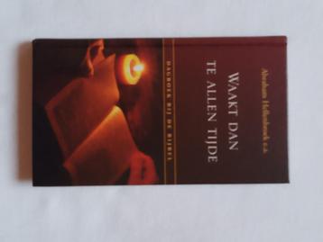 Waakt dan te allen tijde (dagboek) - ds. A. Hellenbroek e.a. beschikbaar voor biedingen