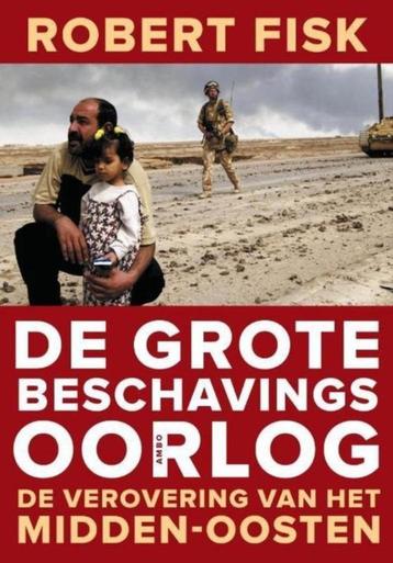 Robert Fisk  - De Grote Beschavingsoorlog  beschikbaar voor biedingen