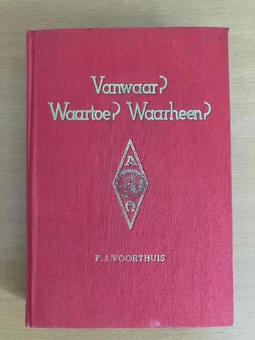 Vanwaar? Waartoe? Waarheen? – F.J. Voorthuis beschikbaar voor biedingen