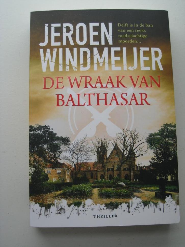Jeroen Windmeijer – De wraak van Balthazar, Boeken, Thrillers, Zo goed als nieuw, Nederland, Ophalen of Verzenden