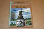 Nederland dichterbij - Molens, Boeken, Geschiedenis | Vaderland, Ophalen of Verzenden, Zo goed als nieuw