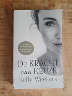 Kelly Weekers - De Kracht van keuze, Boeken, Psychologie, Ophalen of Verzenden, Kelly Weekers, Zo goed als nieuw