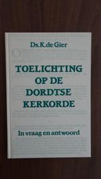 Toelichting op de Dordtse kerkorde. Ds. K. de Gier, Christendom | Protestants, Ophalen of Verzenden, Zo goed als nieuw, Ds. K. de Gier