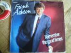 frank ashton - remember the good times 12a, Pop, Ophalen of Verzenden, 7 inch, Zo goed als nieuw