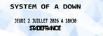 System of a Down concert Parijs - Stade de France, Tickets en Kaartjes, Twee personen, Juli, Hard Rock of Metal