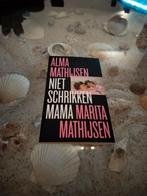 Alma Mathijsen - Niet schrikken mama, Boeken, Ophalen of Verzenden, Zo goed als nieuw, Alma Mathijsen; Marita Mathijsen