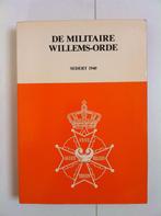 BOEK DE MILITAIRE WILLEMS ORDE MWO SEDERT 1940 MAALDERINK, Ophalen of Verzenden
