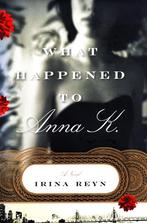 What Happened to Anna K - Irina Reyn / 9781416558934, Ophalen of Verzenden, Zo goed als nieuw, Irina Reyn