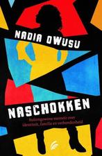 Boek Naschokken - Nadia Owusu, Nieuw, Nadia Owusu, Ophalen of Verzenden, Nederland