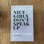 Nice girls don't speak up, Lois P. Frankel, Nederlands., Ophalen of Verzenden, Gelezen