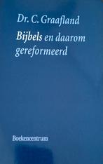 C. Graafland - Bijbels en daarom gereformeerd, Ophalen of Verzenden, Zo goed als nieuw, C. Graafland