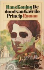Hans Koning *** De dood van Gavrilo Princip, Ophalen of Verzenden, Zo goed als nieuw, Hans Koning, Nederland