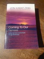 Coming To Our Senses - Jon Kabat-Zinn, Gelezen, Ophalen of Verzenden, Jon Kabat-Zinn, Meditatie of Yoga