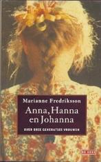Anna, Hanna en Johanna van Marianne Frederiksson, Ophalen of Verzenden, Europa overig, Zo goed als nieuw
