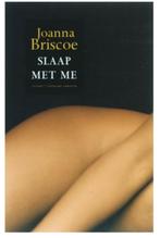 Joanna Briscoe - Slaap met me, Ophalen of Verzenden, Zo goed als nieuw, Joanna Briscoe