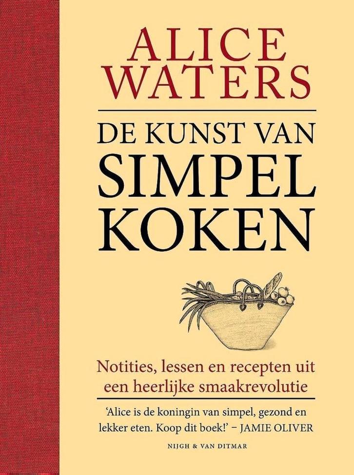 De kunst van simpel koken Alice Waters (Uniek!), Boeken, Kookboeken, Zo goed als nieuw, Ophalen of Verzenden