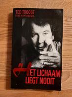 Ted Troost- Het lichaam liegt nooit., Ophalen of Verzenden, Gelezen, Ted Troost