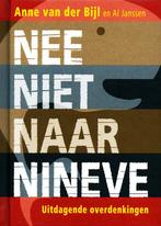 Nee niet naar Nineve - Anne van der Bijl / 9789033815867, Boeken, Godsdienst en Theologie, Ophalen of Verzenden, Zo goed als nieuw