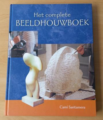 Het Complete Beeldhouwboek - Cami Santamera - 2003 beschikbaar voor biedingen