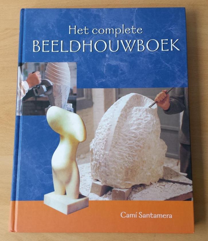 Het Complete Beeldhouwboek - Cami Santamera - 2003, Boeken, Hobby en Vrije tijd, Gelezen, Overige onderwerpen, Ophalen of Verzenden