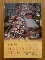 Een Maniakale Stad - Het Leven van Bombay - Lodewijk Brunt, 20e eeuw of later, Verzenden, Zo goed als nieuw, Lodewijk Brunt