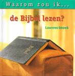 L. Snoek - Waarom zou ik de Bijbel lezen?, Boeken, Godsdienst en Theologie, Ophalen of Verzenden, Zo goed als nieuw, L. Snoek