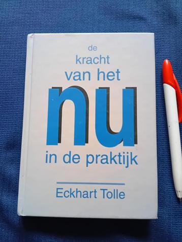 Eckhart Tolle. De kracht van het NU in de praktijk beschikbaar voor biedingen