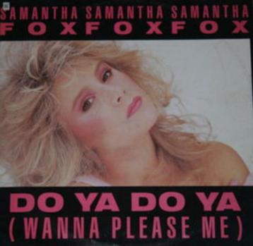 Samantha Fox – Do Ya Do Ya (Wanna Please Me)  Originele Viny beschikbaar voor biedingen