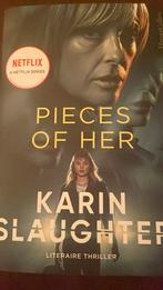 Karin Slaughter - Pieces of Her, Boeken, Karin Slaughter, Ophalen of Verzenden, Zo goed als nieuw