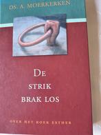 De strik brak los. Ds A Moerkerken, Ds. A Moerkerken, Christendom | Protestants, Ophalen of Verzenden, Zo goed als nieuw