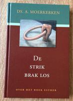Ds. A. Moerkerken – De strik brak los, Boeken, Nieuw, Christendom | Protestants, Ophalen of Verzenden, Ds. A. Moerkerken