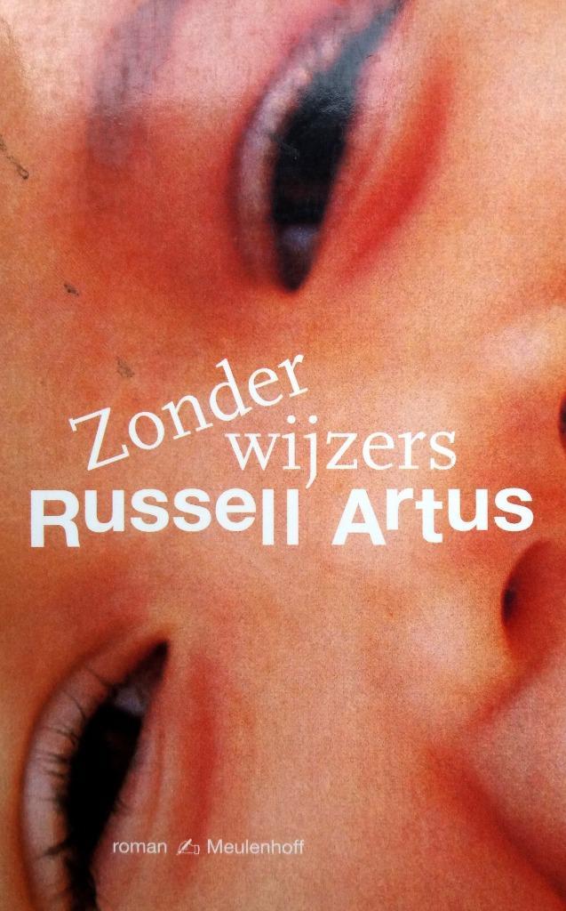 Russell Artus - Zonder wijzers (Ex.2), Boeken, Romans, Zo goed als nieuw, Nederland, Ophalen of Verzenden