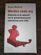 Worden zoals wij / Bram Mellink, Ophalen of Verzenden, Zo goed als nieuw, Bram Mellink