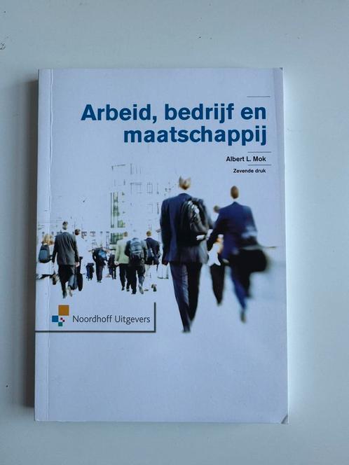 Albert L. Mok - Arbeid, bedrijf en maatschappij, Boeken, Wetenschap, Zo goed als nieuw, Ophalen of Verzenden