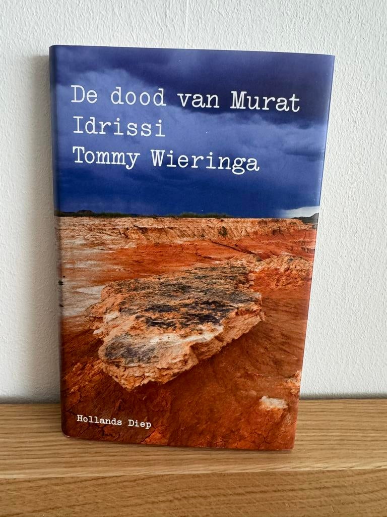 Tommy Wieringa - De dood van Murat Idrissi, Boeken, Ophalen of Verzenden, Zo goed als nieuw, Tommy Wieringa