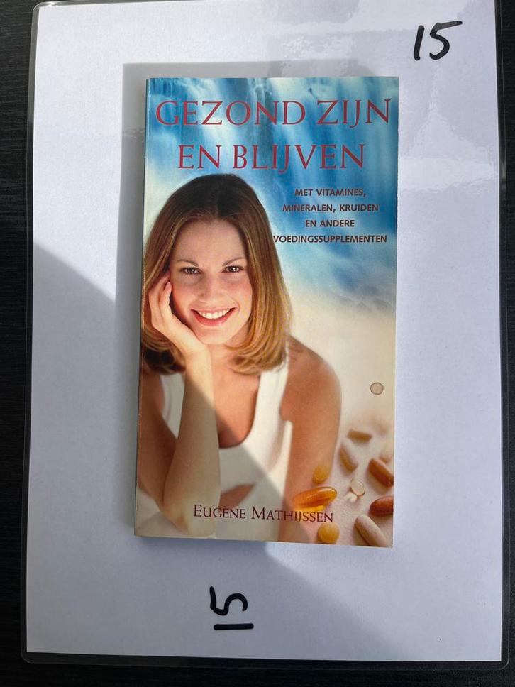 Gezond Zijn en Blijven: Vitamines, Mineralen, Kruiden, Boeken, Gezondheid, Dieet en Voeding, Zo goed als nieuw, Gezondheid en Conditie