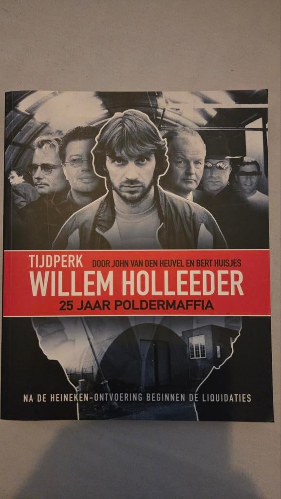 Willem Holleeder: 25 Jaar Poldermaffia, Boeken, Ophalen of Verzenden