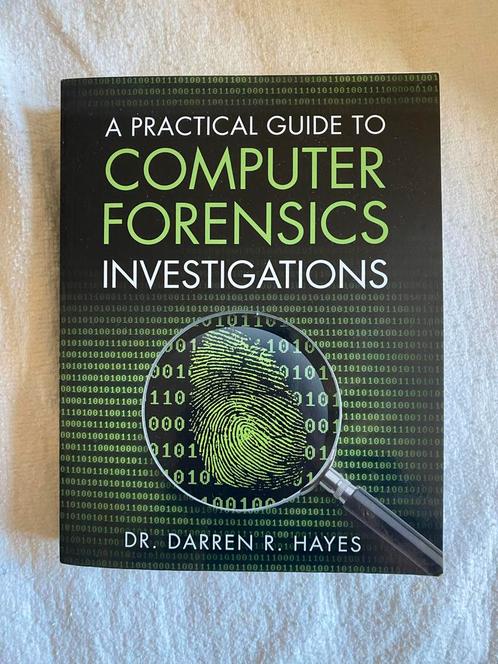 Computer Forensisch Onderzoek - Darren R. Hayes, Boeken, Informatica en Computer, Zo goed als nieuw, Vakgebied of Industrie, Ophalen of Verzenden