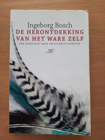 Ingeborg Bosch - De herontdekking van het ware zelf beschikbaar voor biedingen