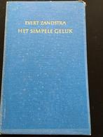 Evert Zandstra - Het simpele geluk, Boeken, Ophalen of Verzenden, Zo goed als nieuw