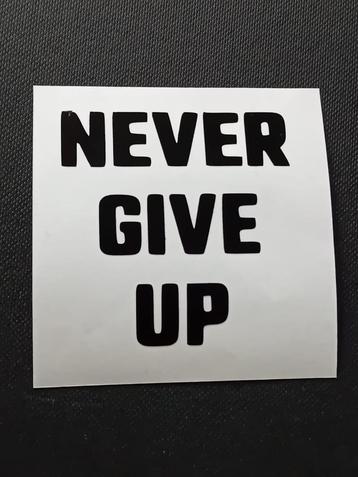 Never give up vinyl sticker beschikbaar voor biedingen