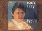 Tony Servi - Vrouw, Gebruikt, 7 inch, Single, Ophalen of Verzenden