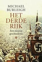 Het Derde Rijk, Een nieuwe geschiedenis, 20e eeuw of later, Ophalen of Verzenden, Zo goed als nieuw, Michael Burleigh