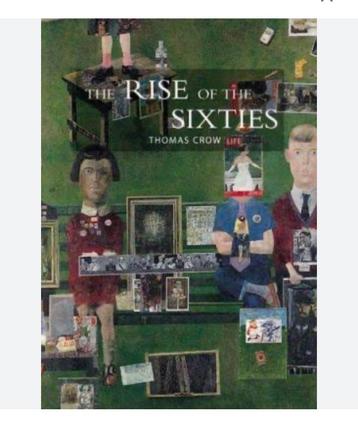 The rise of the sixties,  thomas crow beschikbaar voor biedingen