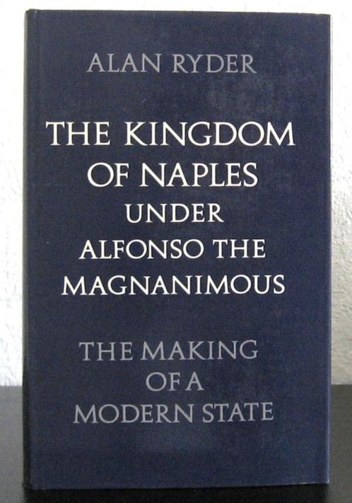 The Kingdom of Naples Under Alfonso the Magnanimous Italië, Boeken, Geschiedenis | Wereld, Gelezen, Europa, 15e en 16e eeuw, Ophalen of Verzenden