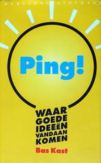 PING! WAAR GOEDE IDEEËN VANDAAN KOMEN door BAS KAST, Boeken, Ophalen of Verzenden, Economie en Marketing, Bas Kast, Nieuw
