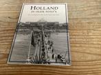 Holland in oude foto’s  zgan, Ophalen of Verzenden, Zo goed als nieuw