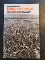 Heel je leven - Piero Ferrucci, Ophalen, Achtergrond en Informatie, Spiritualiteit algemeen, Zo goed als nieuw